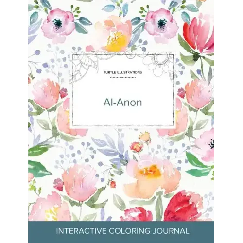 Adult Coloring Journal: Al-Anon (Turtle Illustrations, La Fleur)
