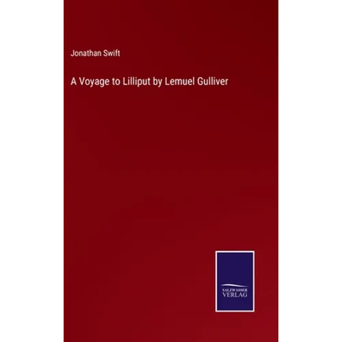 A Voyage to Lilliput by Lemuel Gulliver