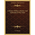 A Mystery Within A Mystery And Authorship Of The Zohar