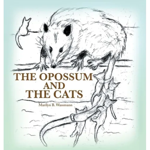 The Opossum and the Cats