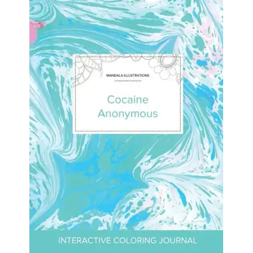 Adult Coloring Journal: Cocaine Anonymous (Mandala Illustrations, Turquoise Marble)