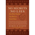 No Secrets No Lies: How Black Families Can Heal from Sexual Abuse