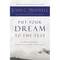 Put Your Dream to the Test: 10 Questions That Will Help You See It and Seize It