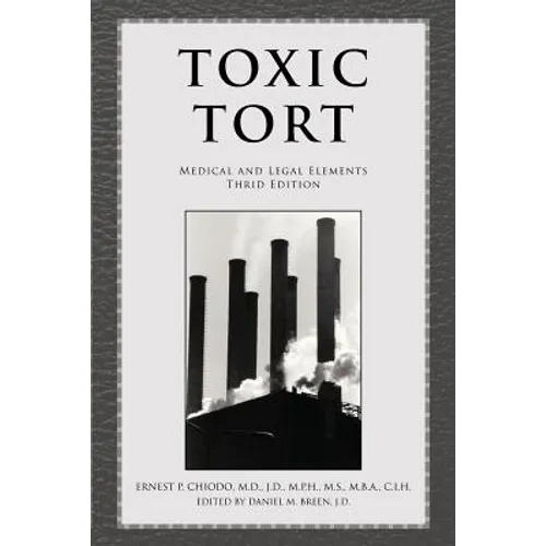 Toxic Tort: Medical and Legal Elements Third Edition