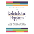 Redistributing Happiness: How Social Policies Shape Life Satisfaction