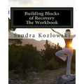Building Blocks of Recovery: The Workbook