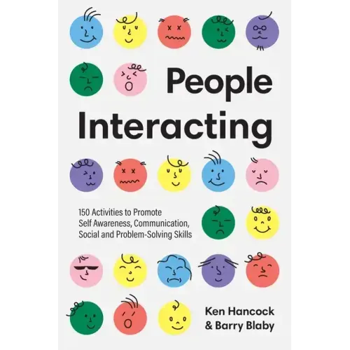 People Interacting: 150 Activities to Promote Self Awareness, Communication, Social and Problem-Solving Skills