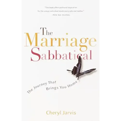 The Marriage Sabbatical: The Journey That Brings You Home