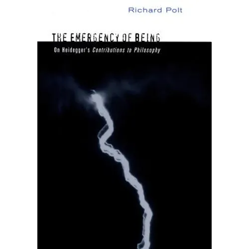 The Emergency of Being: On Heidegger's Contributions to Philosophy