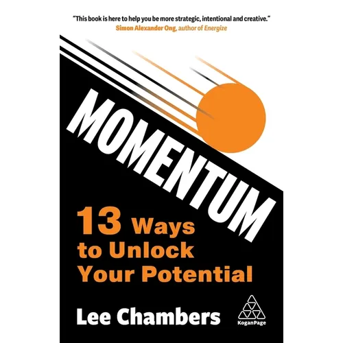 Momentum: 13 Ways to Unlock Your Potential