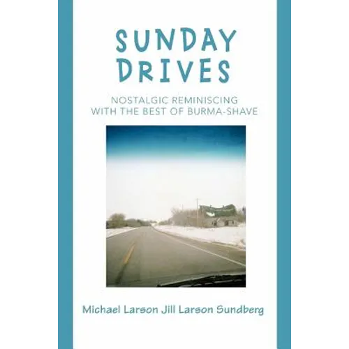 Sunday Drives: Nostalgic Reminiscing with the Best of Burma-Shave