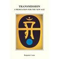 Transmission: A Meditation for the New Age