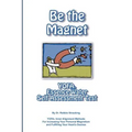 Be the Magnet