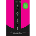 Doing The Impossible: The 25 Laws for Doing The Impossible