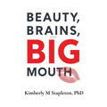 Beauty Brains and a BIG Mouth
