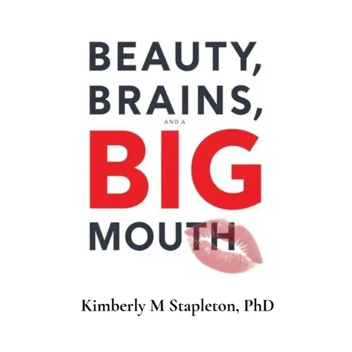 Beauty Brains and a BIG Mouth