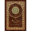 The Sun Also Rises (Royal Collector's Edition) (Case Laminate Hardcover with Jacket)