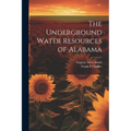 The Underground Water Resources of Alabama
