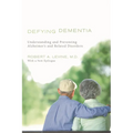 Defying Dementia: Understanding and Preventing Alzheimer's and Related Disorders