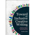 Toward an Inclusive Creative Writing: Threshold Concepts to Guide the Literary Writing Curriculum