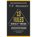 13 Rules: To Not Be A F**king Cuck
