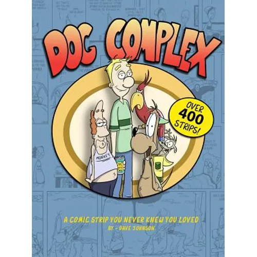 Dog Complex: The Comic Strip You Never Knew You Loved
