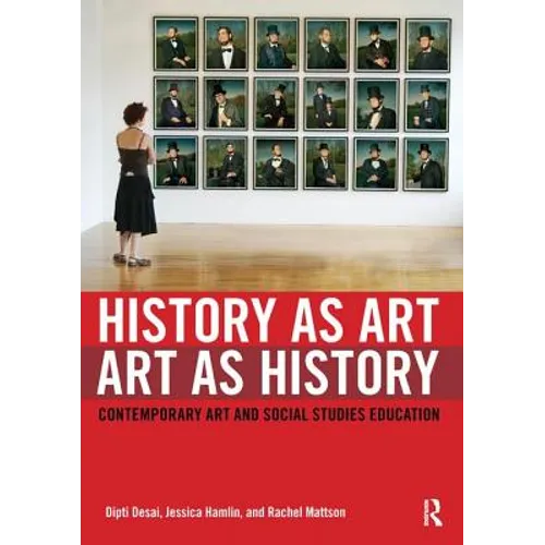 History as Art, Art as History: Contemporary Art and Social Studies Education
