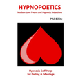 Hypnopoetics...: Modern Love Poems and Hypnotic Inductions