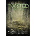 Twisted Roots: A Light into the Darkness