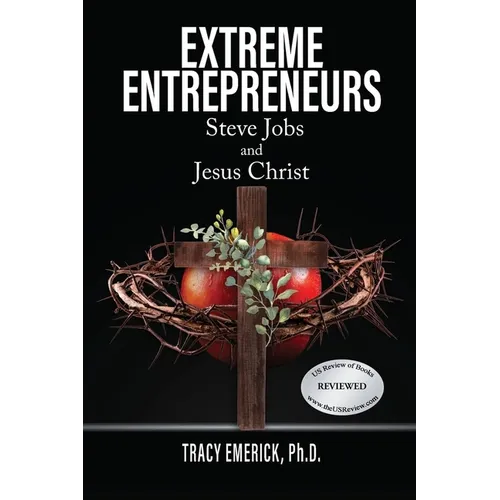 Extreme Entrepreneurs: Steve Jobs and Jesus Christ