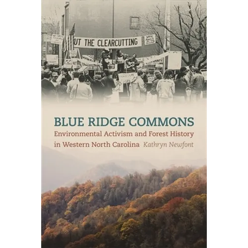 Blue Ridge Commons: Environmental Activism and Forest History in Western North Carolina