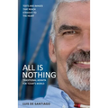 All is Nothing: Traditional Advaita for today`s world