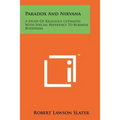 Paradox And Nirvana: A Study Of Religious Ultimates With Special Reference To Burmese Buddhism