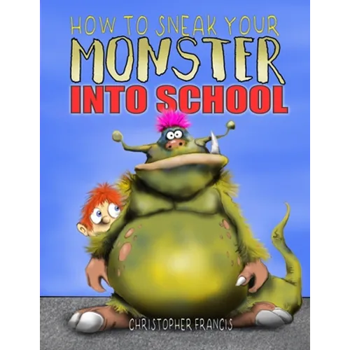 How to Sneak your Monster into School