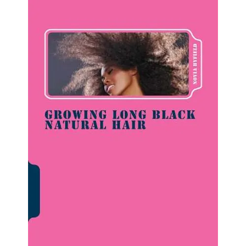 Growing Long Black Natural Hair