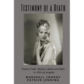 Testimony of a Death: Thelma Todd: Mystery, Media and Myth in 1935 Los Angeles