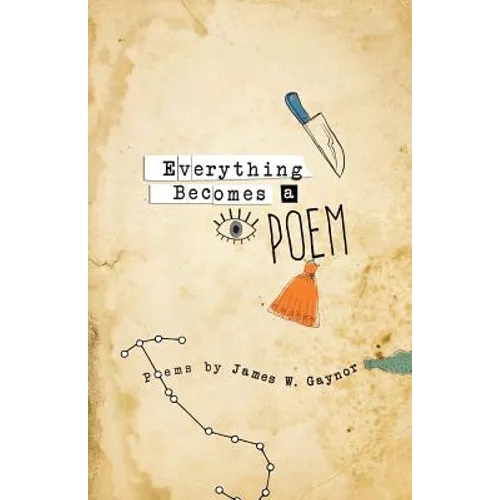 Everything Becomes a Poem
