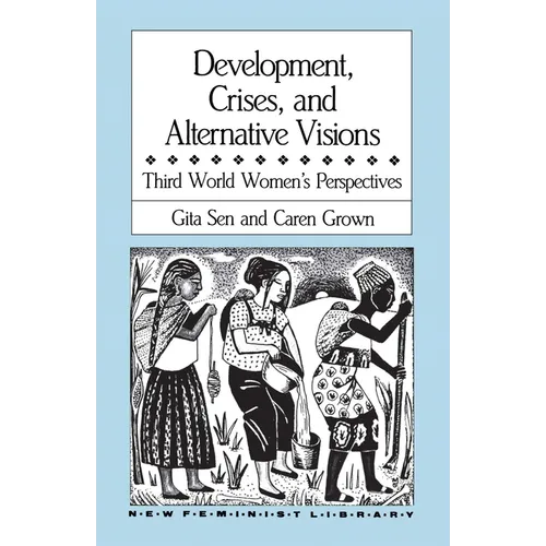 Development, Crises and Alternative Visions: Third World Women's Perspectives