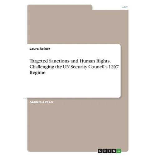 Targeted Sanctions and Human Rights. Challenging the UN Security Council's 1267 Regime