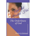 And God Created Her: The Orderliness of God