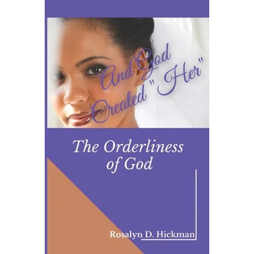 And God Created Her: The Orderliness of God