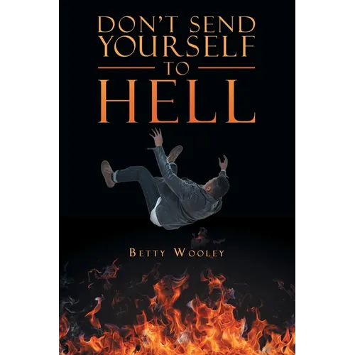 Don't Send Yourself to Hell