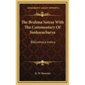 The Brahma Sutras With The Commentary Of Sankaracharya: Bibliotheca Indica