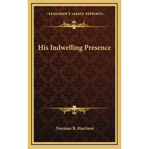 His Indwelling Presence
