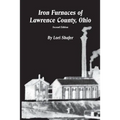 Iron Furnaces of Lawrence County, Ohio