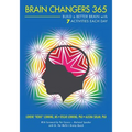 Brain Changers 365: Build a Better Brain with 7 Activities Each Day