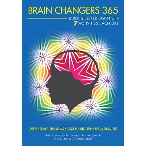 Brain Changers 365: Build a Better Brain with 7 Activities Each Day