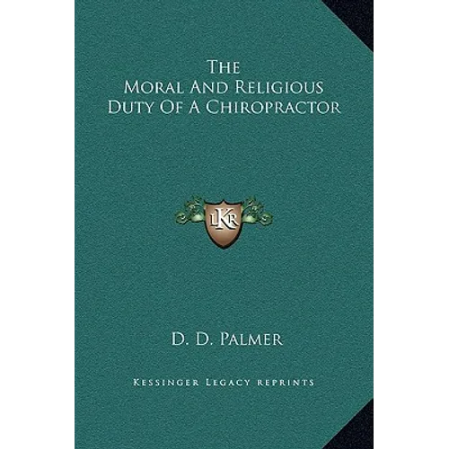 The Moral And Religious Duty Of A Chiropractor