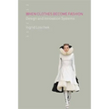 When Clothes Become Fashion