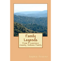 Family Legends: From a Lawrence County, Indiana Family
